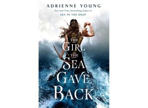 9781789091298 - The Girl the Sea Gave Back - Adrienne Young Kartoniert (TB)