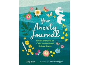 9781789294682 - Your Anxiety Journal - Amy Birch Kartoniert (TB)