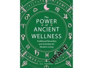 9781789295979 - The Power of Ancient Wellness - Gill Thackray Kartoniert (TB)