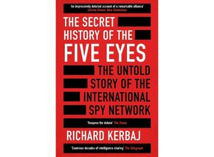 9781789465587 - The Secret History of the Five Eyes - Richard Kerbaj Kartoniert (TB)