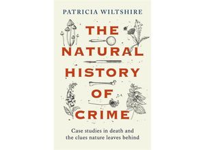 9781789466492 - The Natural History of Crime - Patricia Wiltshire Kartoniert (TB)