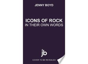 9781789467116 - Icons of Rock - Jenny Boyd Kartoniert (TB)