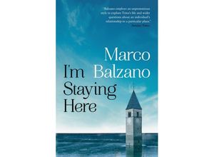 9781789545098 - Im Staying Here - Marco Balzano Kartoniert (TB)