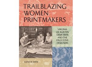 9781797224282 - Trailblazing Women Printmakers - Elena M Sarni Gebunden