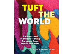 9781797224565 - Tuft the World - Tiernan Alexander Tim Eads Kartoniert (TB)