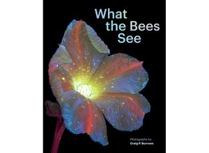 9781797230184 - What the Bees See - Craig P Burrows Gebunden