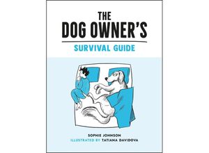 9781800074002 - The Dog Owners Survival Guide - Sophie Johnson Gebunden