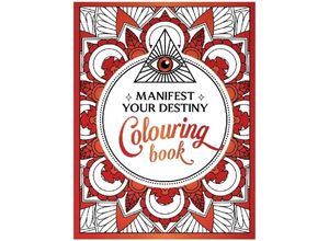 9781800079243 - Manifest Your Destiny Colouring Book - Publishers Kartoniert (TB)