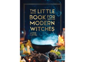 9781800079298 - The Little Book for Modern Witches - Astrid Carvel Gebunden