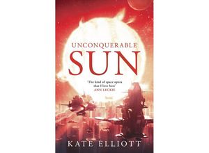 9781800243224 - Unconquerable Sun - Kate Elliott Kartoniert (TB)