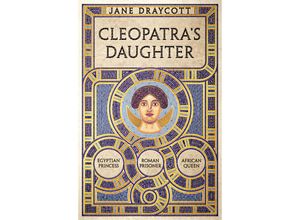 9781800244801 - Cleopatras Daughter - Jane Draycott Gebunden