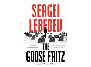 9781800249271 - The Goose Fritz - Sergej Lebedew Kartoniert (TB)