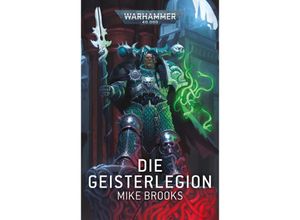 9781800267732 - Warhammer 40000 - Die Geisterlegion - Mike Brooks Kartoniert (TB)