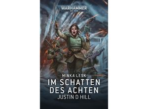 9781800268197 - Warhammer 40000 - Im Schatten des Achten - Justin D Hill Kartoniert (TB)