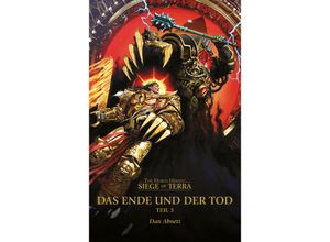 9781800268951 - Das Ende und der Tod   The Horus Heresy - Die Belagerung von Terra Bd3 - Dan Abnett Kartoniert (TB)