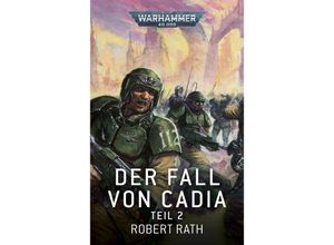 9781800269903 - Warhammer 40000 - Der Fall von Cadia Teil 02 - Robert Rath Kartoniert (TB)