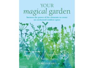 9781800651944 - Your Magical Garden - Clare Gogerty Kartoniert (TB)