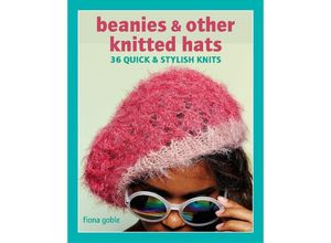 9781800652026 - Beanies and Other Knitted Hats - Fiona Goble Kartoniert (TB)