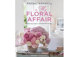 9781800652200 - Rachel Ashwell My Floral Affair - Rachel Ashwell Gebunden