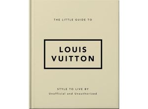 9781800695337 - The Little Guide to Louis Vuitton - Orange Hippo! Gebunden