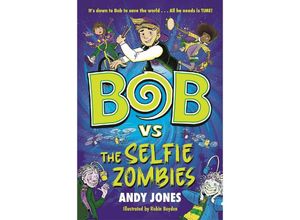 9781800783485 - Bob vs the Selfie Zombies - Andy Jones Kartoniert (TB)