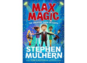 9781800783829 - Max Magic The Greatest Show on Earth (Max Magic 2) - Stephen Mulhern Tom Easton Kartoniert (TB)