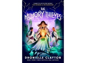 9781800785502 - The Memory Thieves (The Marvellers 2) - Dhonielle Clayton Kartoniert (TB)