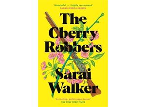 9781800810327 - The Cherry Robbers - Sarai Walker Kartoniert (TB)