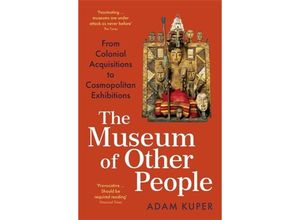 9781800810938 - The Museum of Other People - Adam Kuper Kartoniert (TB)