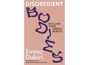 9781800817920 - Disobedient Bodies - Emma Dabiri Taschenbuch