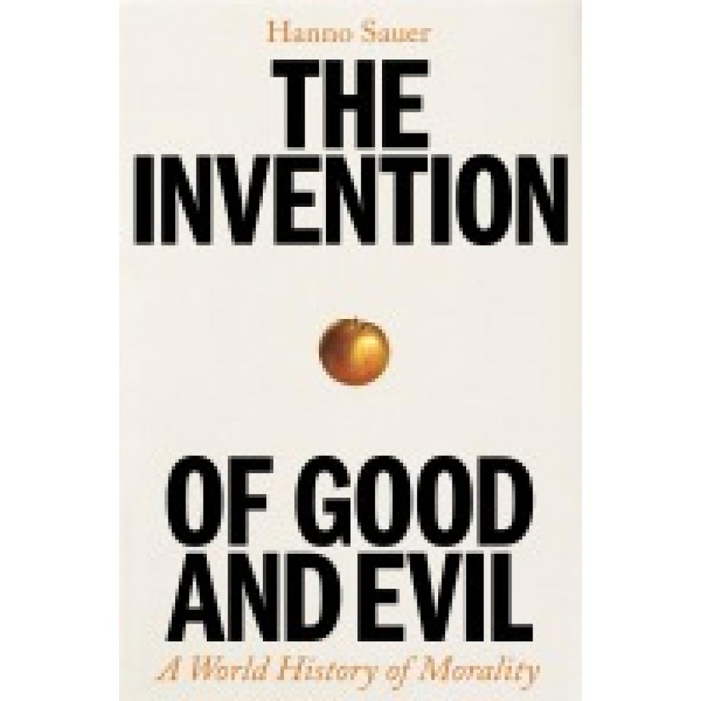 9781800818293 - Sauer Hanno The Invention of Good and Evil