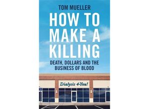 9781800818422 - How to Make a Killing - Tom Mueller Gebunden