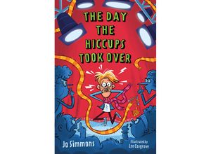 9781800902176 - The Day the Hiccups Took Over - Jo Simmons Kartoniert (TB)