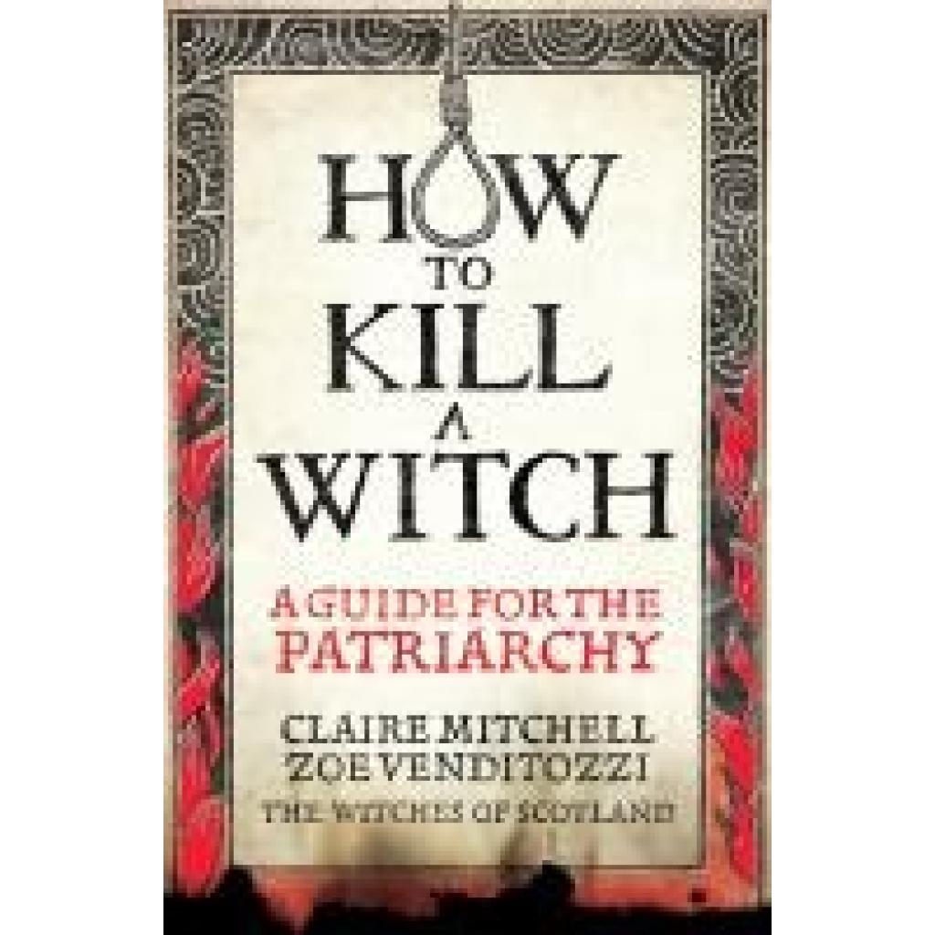 9781800961890 - Venditozzi Claire Mitchell & Zoe HOW TO KILL A WITCH