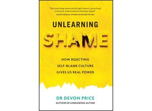 9781800961944 - Unlearning Shame - Devon Price Kartoniert (TB)