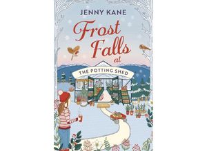 9781801102001 - Frost Falls at The Potting Shed - Jenny Kane Kartoniert (TB)