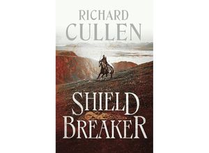 9781801102070 - The Wolf of Kings   Shield Breaker - Richard Cullen Kartoniert (TB)