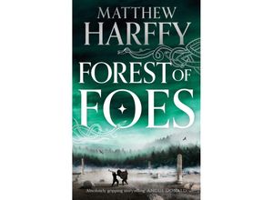 9781801102339 - Die Chroniken von Bernicia   The Bernicia Chronicles   Forest of Foes - Matthew Harffy Kartoniert (TB)