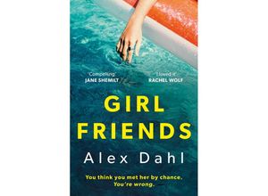 9781801108331 - Girl Friends - Alex Dahl Taschenbuch