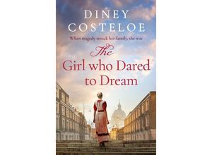 9781801109819 - The Girl Who Dared to Dream - Diney Costeloe Kartoniert (TB)