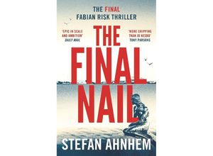 9781801109963 - Ein Fabian-Risk-Krimi   A Fabian Risk Thriller   The Final Nail - Stefan Ahnhem Kartoniert (TB)