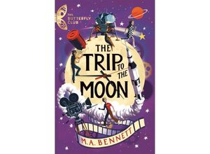 9781801300438 - The Trip to the Moon - M A Bennett Kartoniert (TB)