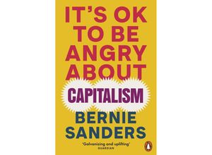 9781802063110 - Its OK To Be Angry About Capitalism - Bernie Sanders Kartoniert (TB)