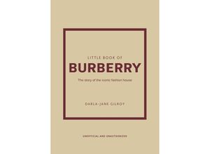 9781802792676 - Little Book of Fashion   Little Book of Burberry - Darla-Jane Gilroy Gebunden