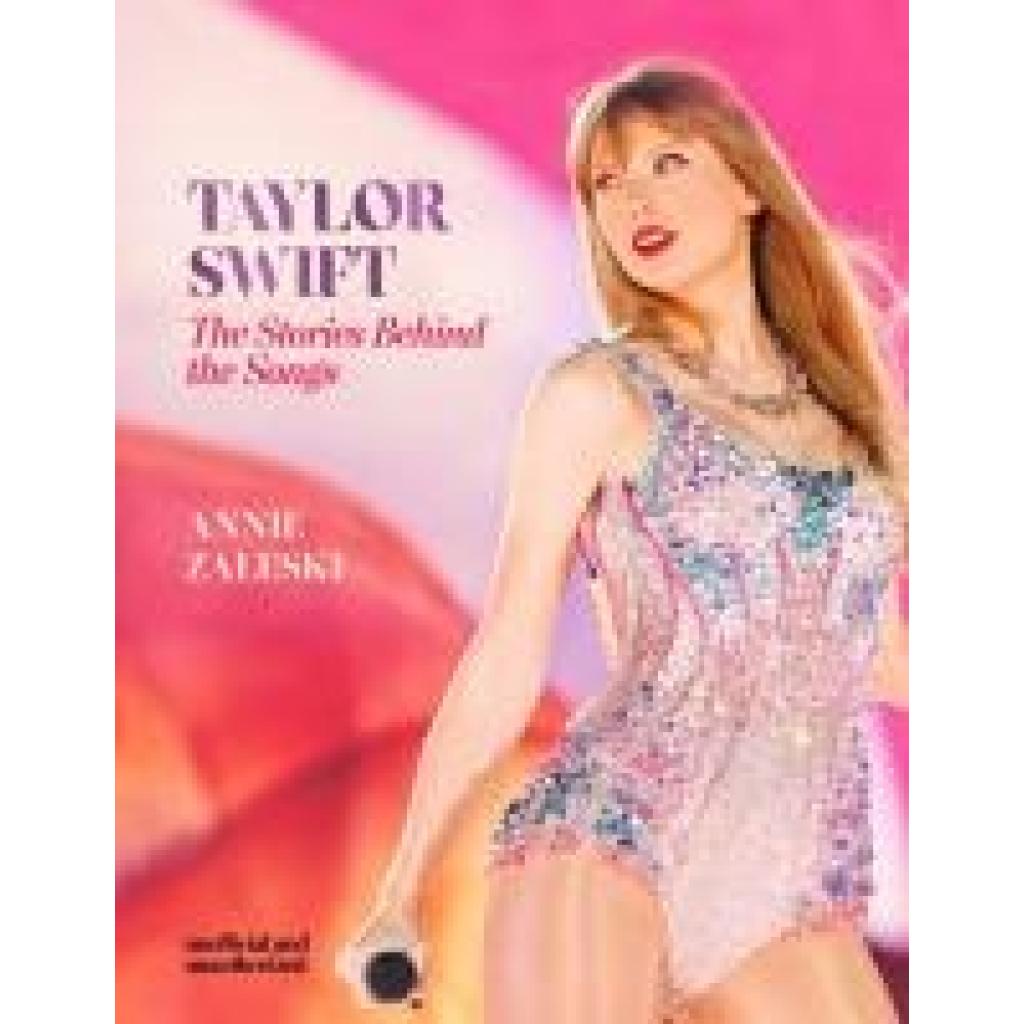 9781802798579 - Zaleski Annie Taylor Swift - The Stories Behind the Songs