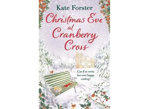 9781803281476 - Christmas Eve at Cranberry Cross - Kate Forster Kartoniert (TB)