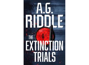 9781803281650 - The Extinction Trials - AG Riddle Kartoniert (TB)