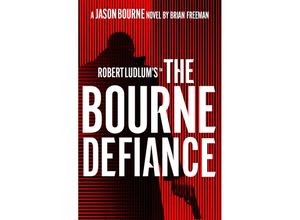 9781803285924 - Robert Ludlums(TM) The Bourne Defiance - Brian Freeman Kartoniert (TB)