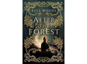 9781803361352 - After the Forest - Kell Woods Gebunden