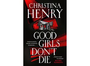 9781803364018 - Good Girls Don	 Die - Christina Henry Kartoniert (TB)